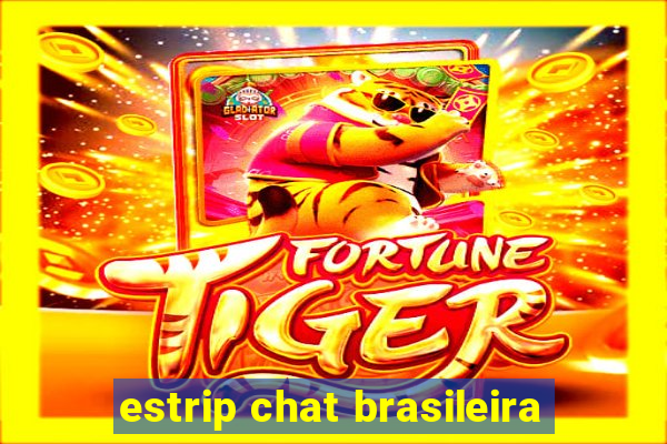 estrip chat brasileira